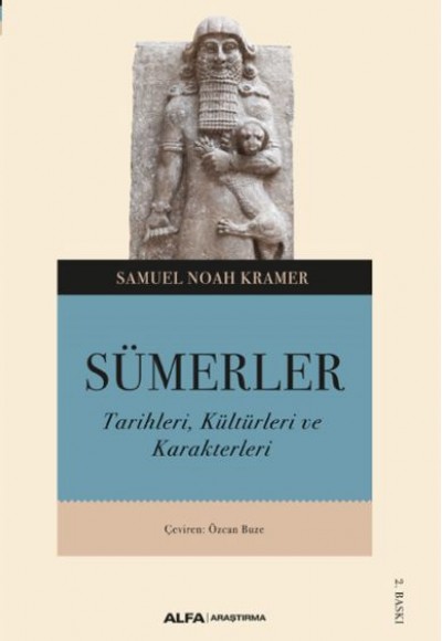 Sümerler Tarihleri, Kültürleri ve Karakterleri