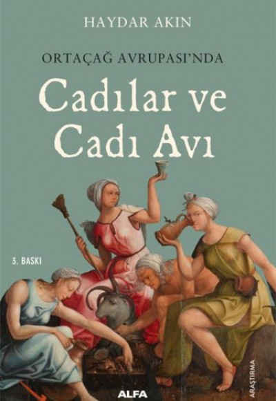 Ortaçağ Avrupa’sında Cadılar ve Cadı Avı