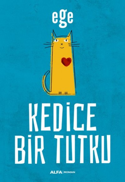 Kedice Bir Tutku