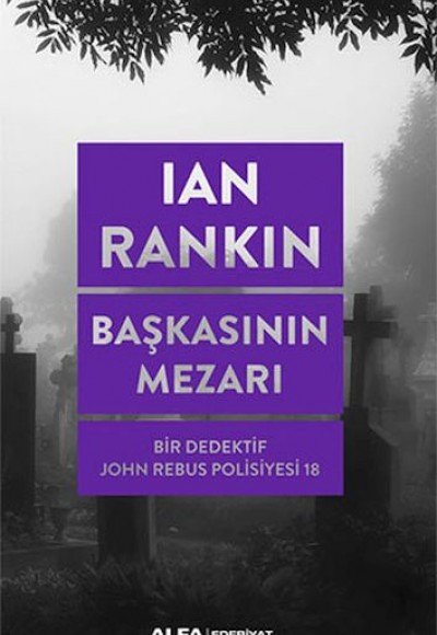 Başkasının Mezarı - Bir Dedektif John Rebus Polisiyesi 18