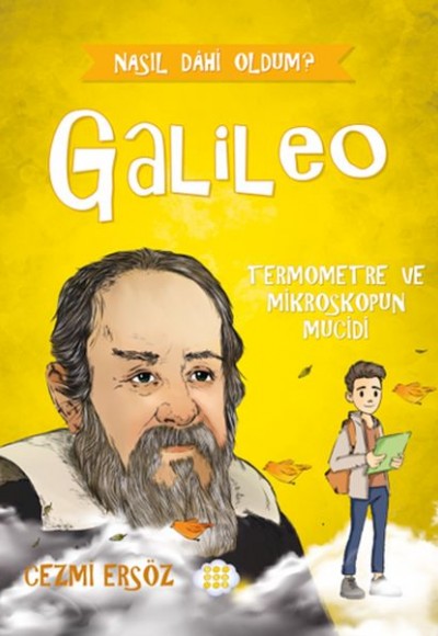 Nasıl Dâhi Oldum? Galileo – Termometre Ve Mikroskobun Mucidi