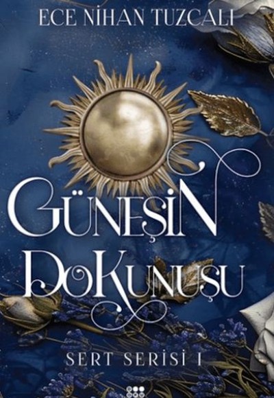 Güneşin Dokunuşu - Sert Serisi 1