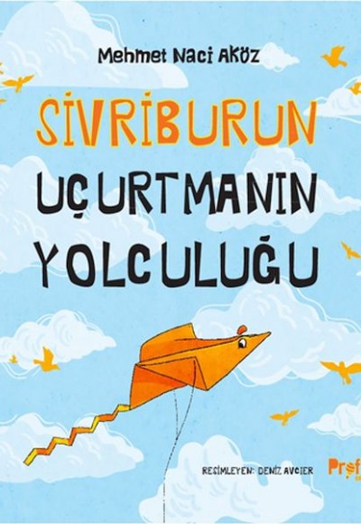 Sivriburun Uçurtmanın Yolculuğu