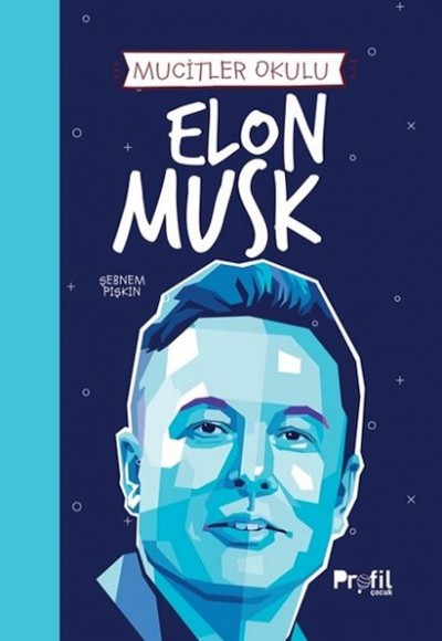 Elon Musk - Mucitler Okulu