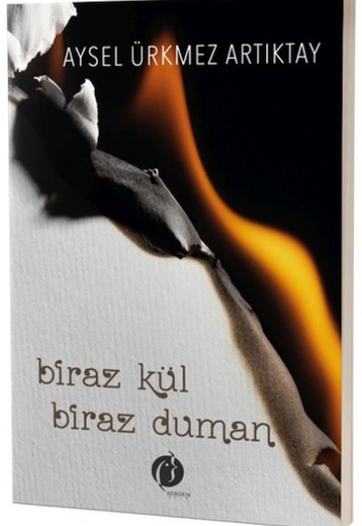 Biraz Kül Biraz Duman