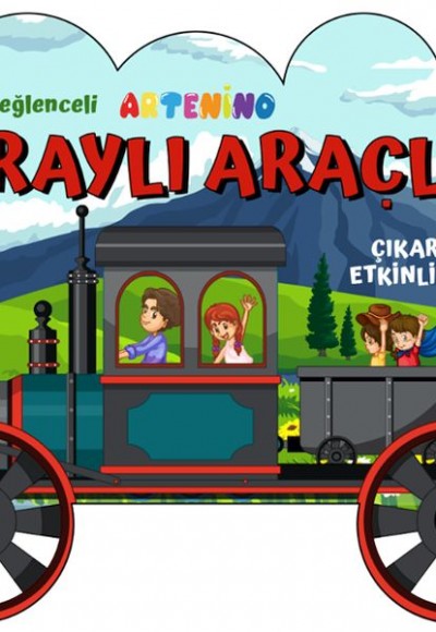 Taşıtlar Serisi - Raylı Araçlar Çıkartmalı Etkinlik Kitabı