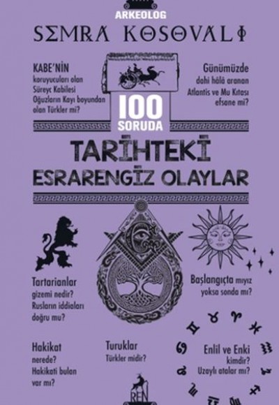 100 Soruda Tarihteki Esrarengiz Olaylar