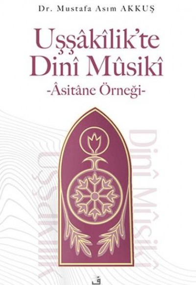 Uşşakilik’te Dini Musiki - Asitane Örneği