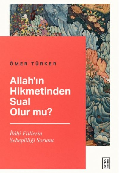 Allah’ın Hikmetinden Sual Olur mu?