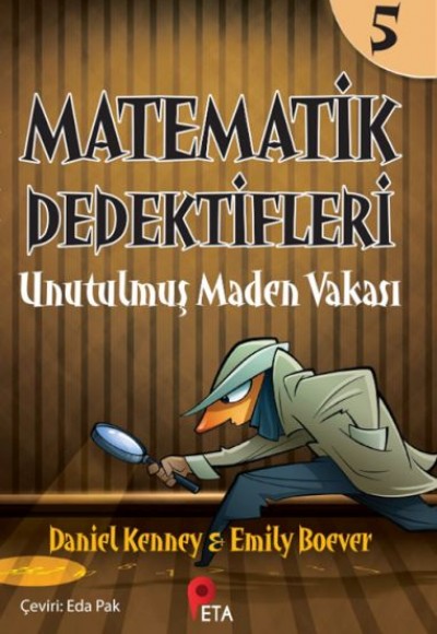 Matematik Dedektifleri 5 : Unutulmuş Maden Vakası