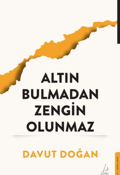 Altın Bulmadan Zengin Olunmaz