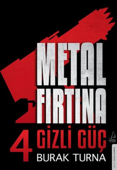 Metal Fırtına 4 - Gizli Güç