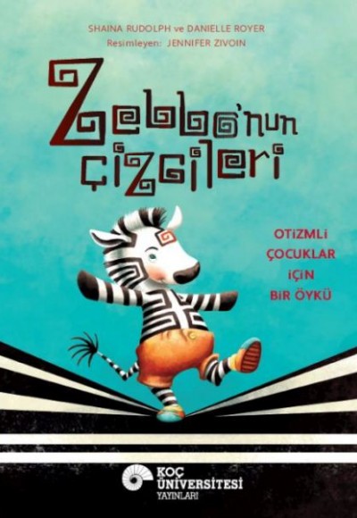 Zebbo’nun Çizgileri Otizmli Çocuklar İçin Bir Öykü