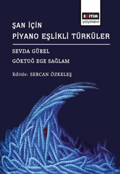 Şan İçin Piyano Eşlikli Türküler