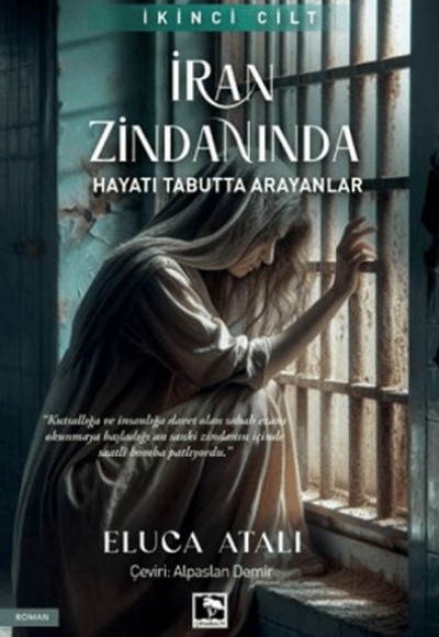 İran Zindanında - Hayatı Tabutta Arayanlar