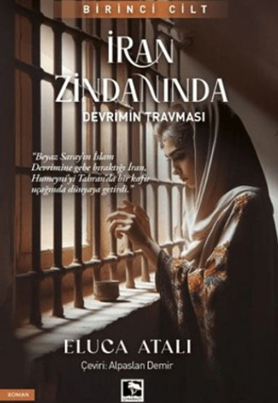 İran Zindanında - Devrimin Travması