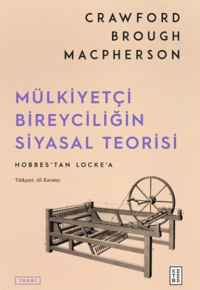 Mülkiyetçi Bireyciliğin Siyasal Teorisi