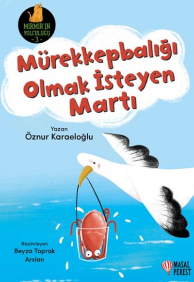 Mürekkepbalığı Olmak İsteyen Martı