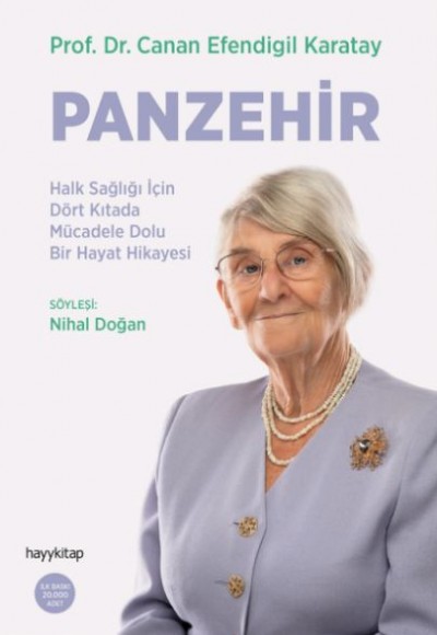 Panzehir- Halk Sağlığı İçin Dört Kıtada Mücadele Dolu Bir Hayat Hikayesi