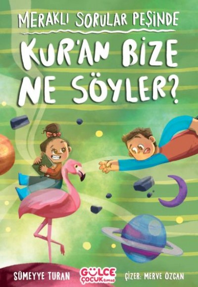 Meraklı Sorular Peşinde – Kur’an Bize Ne Söyler?