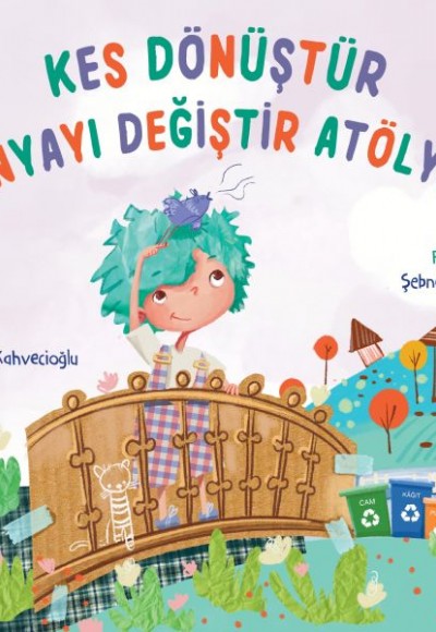 Kes Dönüştür Dünyayı Değiştir Atölyesi