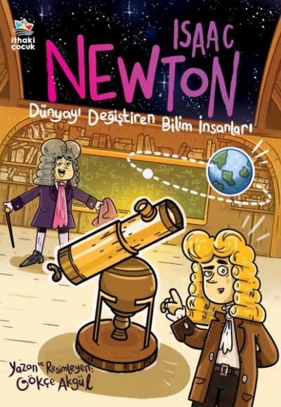 Isaac Newton - Dünyayı Değiştiren Bilim İnsanları