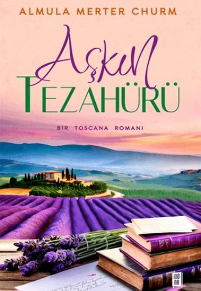 Aşkın Tezahürü Bir Toscana Romanı