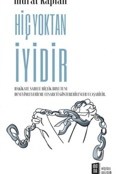 Hiç Yoktan İyidir