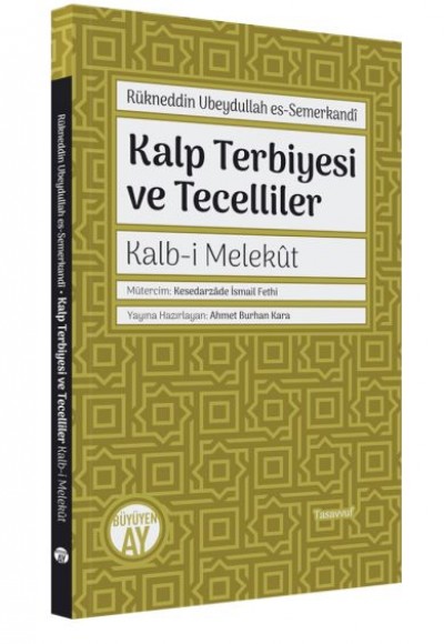 Kalp Terbiyesi Ve Tecelliler / Kalb-I Melekût