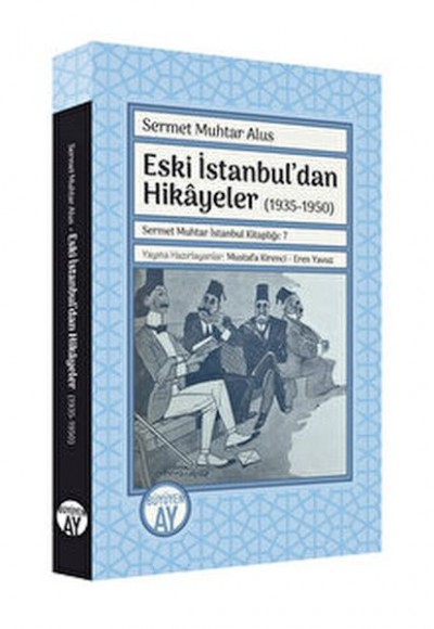 Eski İstanbul’dan Hikayeler (1935-1950)