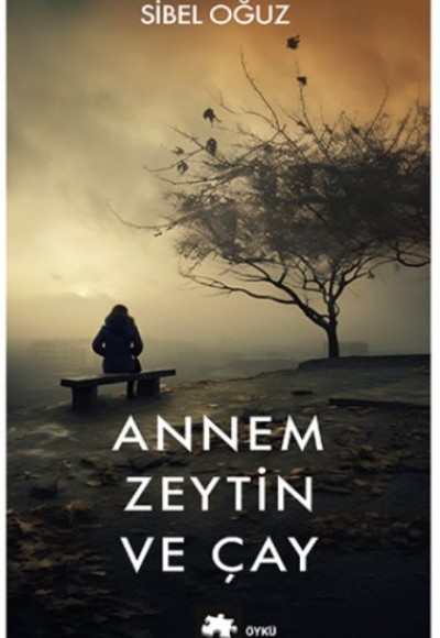 Annem Zeytin ve Çay