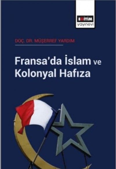 Fransa’da İslam Ve Kolonyal Hafıza