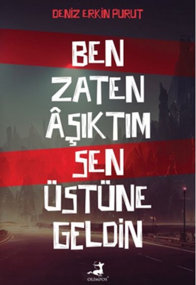 Ben Zaten Aşıktım Sen Üstüne Geldin