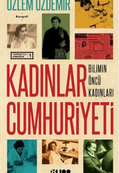 Kadınlar Cumhuriyeti Bilimin Öncü Kadınları