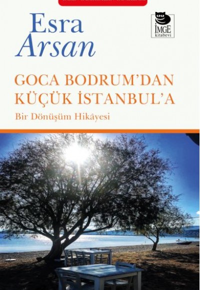 Goca Bodrum’dan Küçük İstanbul’a