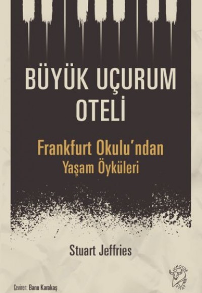 Büyük Uçurum Oteli - Frankfurt Okulu’ndan Yaşam Öyküleri