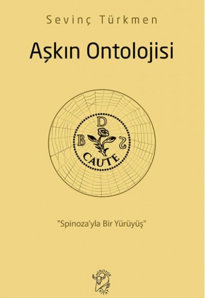 Aşkın Ontolojisi: “Spinoza’yla Bir Yürüyüş”