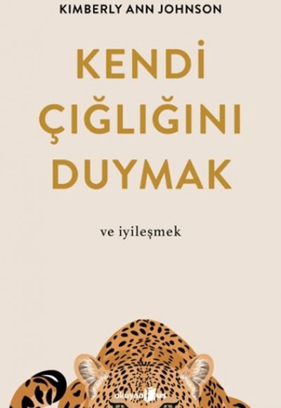 Kendi Çığlığını Duymak ve İyileşmek