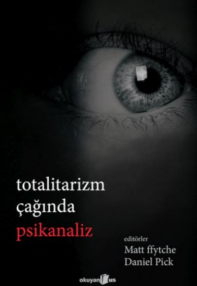 Totalitarizm Çağında Psikanaliz