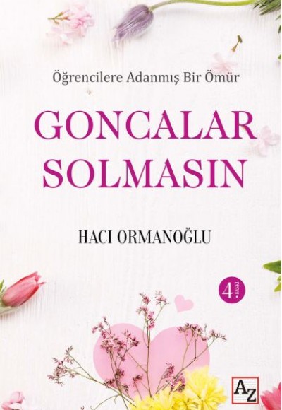 Öğrencilere Adanmış Bir Ömür Goncalar Solmasın