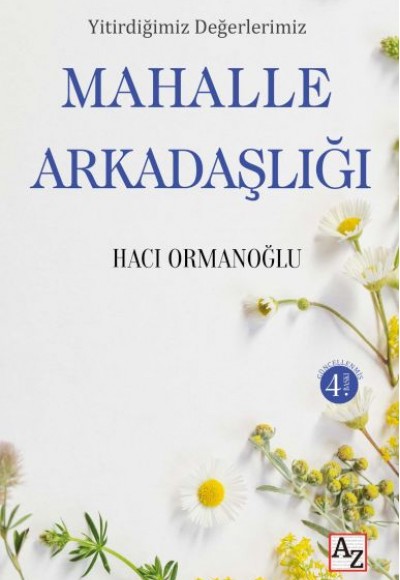 Yitirdiğimiz Değerlerimiz Mahalle Arkadaşlığı