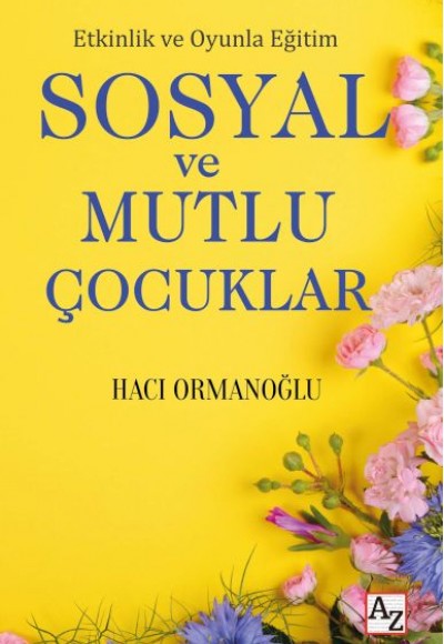 Etkinlik ve Oyunla Eğitim Sosyal ve Mutlu Çocuklar