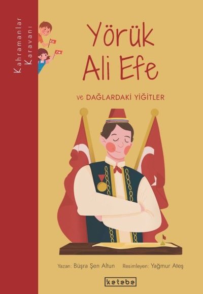 Kahramanlar Karavanı - Yörük Ali Efe ve Dağlardaki Yiğitler