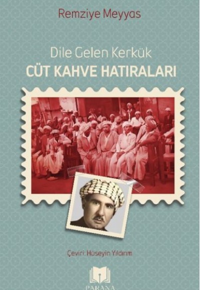 Dile Gelen Kerkük – Cüt Kahve Hatıraları