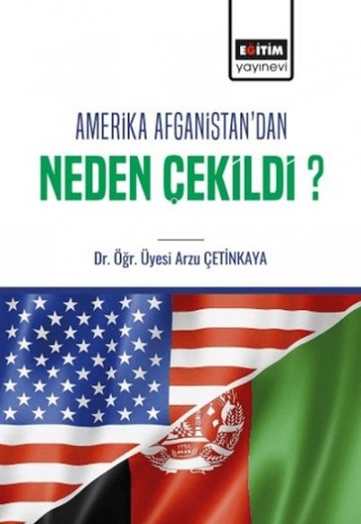 Amerika Afganistan’Dan Neden Çekildi?