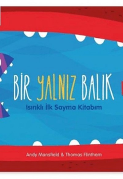 Bir Yalnız Balık - Isırıklı İlk Sayma Kitabım