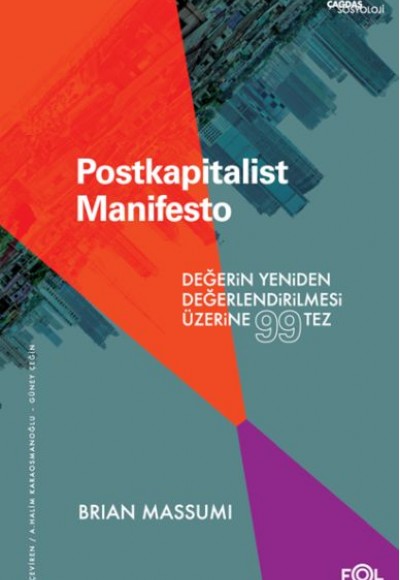 Postkapitalist Manifesto –Değerin Yeniden Değerlendirilmesi Üzerine 99 Tez