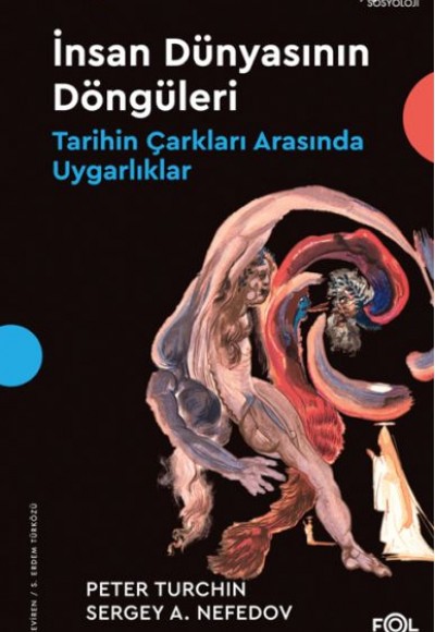 İnsan Dünyasının Döngüleri –Tarihin Çarkları Arasında Uygarlıklar