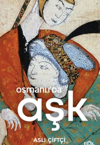 Osmanlı’da Aşk