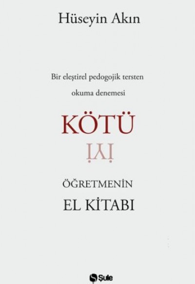 Kötü Öğretmenin El Kitabı